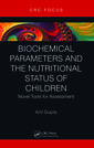 Couverture de l'ouvrage Biochemical Parameters and the Nutritional Status of Children