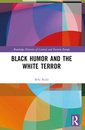 Couverture de l'ouvrage Black Humor and the White Terror