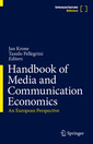 Couverture de l'ouvrage Handbook of Media and Communication Economics