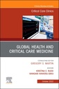 Couverture de l'ouvrage Global Health and Critical Care Medicine, An Issue of Critical Care Clinics