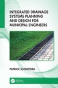 Couverture de l'ouvrage Integrated Drainage Systems Planning and Design for Municipal Engineers