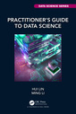 Couverture de l'ouvrage Practitioner’s Guide to Data Science