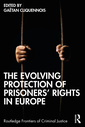 Couverture de l'ouvrage The Evolving Protection of Prisoners’ Rights in Europe