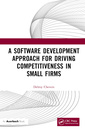 Couverture de l'ouvrage A Software Development Approach for Driving Competitiveness in Small Firms