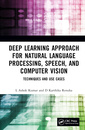 Couverture de l'ouvrage Deep Learning Approach for Natural Language Processing, Speech, and Computer Vision