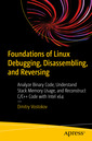Couverture de l'ouvrage Foundations of Linux Debugging, Disassembling, and Reversing 