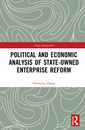 Couverture de l'ouvrage Political and Economic Analysis of State-Owned Enterprise Reform