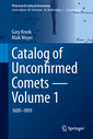 Couverture de l'ouvrage Catalog of Unconfirmed Comets - Volume 1