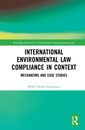Couverture de l'ouvrage International Environmental Law Compliance in Context