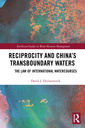 Couverture de l'ouvrage Reciprocity and China’s Transboundary Waters