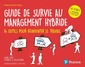 Couverture de l'ouvrage Guide de survie au management hybride. 14 outils pour réinventer le travail