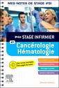 Couverture de l'ouvrage Mon stage infirmier en Cancérologie-Hématologie. Mes notes de stage IFSI