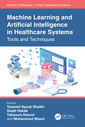 Couverture de l'ouvrage Machine Learning and Artificial Intelligence in Healthcare Systems