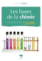 Couverture de l'ouvrage Les Bases de la chimie en 70 notions illustrées