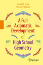 Couverture de l'ouvrage A Full Axiomatic Development of High School Geometry