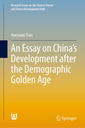 Couverture de l'ouvrage An Essay on China’s Development After the Demographic Golden Age