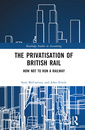 Couverture de l'ouvrage The Privatisation of British Rail