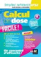 Couverture de l'ouvrage Calcul de dose facile - Infirmier en IFSI - DEI - 5e édition - Révision