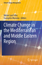 Couverture de l'ouvrage Climate Change in the Mediterranean and Middle Eastern Region