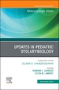Couverture de l'ouvrage Updates in Pediatric Otolaryngology , An Issue of Otolaryngologic Clinics of North America
