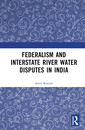 Couverture de l'ouvrage Federalism and Inter-State River Water Disputes in India