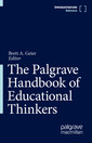 Couverture de l'ouvrage The Palgrave Handbook of Educational Thinkers 
