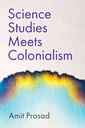 Couverture de l'ouvrage Science Studies Meets Colonialism