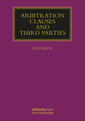 Couverture de l'ouvrage Arbitration Clauses and Third Parties