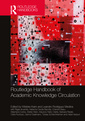 Couverture de l'ouvrage Routledge Handbook of Academic Knowledge Circulation