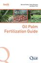 Couverture de l'ouvrage Oil Palm Fertilization Guide
