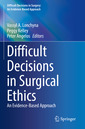 Couverture de l'ouvrage Difficult Decisions in Surgical Ethics