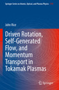 Couverture de l'ouvrage Driven Rotation, Self-Generated Flow, and Momentum Transport in Tokamak Plasmas