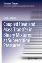 Couverture de l'ouvrage Coupled Heat and Mass Transfer in Binary Mixtures at Supercritical Pressures