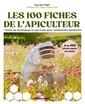Couverture de l'ouvrage Les 100 fiches pratiques de l'apiculteur