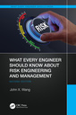 Couverture de l'ouvrage What Every Engineer Should Know About Risk Engineering and Management