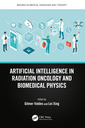 Couverture de l'ouvrage Artificial Intelligence in Radiation Oncology and Biomedical Physics