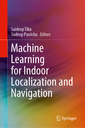 Couverture de l'ouvrage Machine Learning for Indoor Localization and Navigation