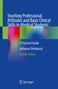 Couverture de l'ouvrage Teaching Professional Attitudes and Basic Clinical Skills to Medical Students