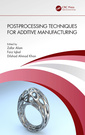 Couverture de l'ouvrage Post-processing Techniques for Additive Manufacturing