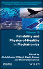 Couverture de l'ouvrage Reliability and Physics-of-Healthy in Mechatronics