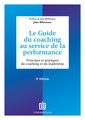 Couverture de l'ouvrage Le guide du coaching au service de la performance - 5e éd.