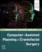 Couverture de l'ouvrage Computer-Assisted Planning in Craniofacial Surgery