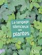 Couverture de l'ouvrage Le langage silencieux des plantes
