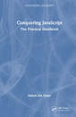 Couverture de l'ouvrage Conquering JavaScript