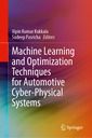 Couverture de l'ouvrage Machine Learning and Optimization Techniques for Automotive Cyber-Physical Systems