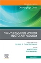 Couverture de l'ouvrage Reconstruction Options in Otolaryngology, An Issue of Otolaryngologic Clinics of North America