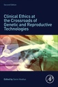 Couverture de l'ouvrage Clinical Ethics at the Crossroads of Genetic and Reproductive Technologies
