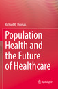 Couverture de l'ouvrage Population Health and the Future of Healthcare