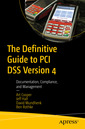 Couverture de l'ouvrage The Definitive Guide to PCI DSS Version 4