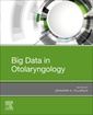 Couverture de l'ouvrage Big Data in Otolaryngology
